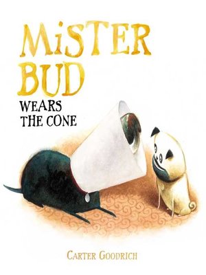 cover image of Mister Bud Wears the Cone